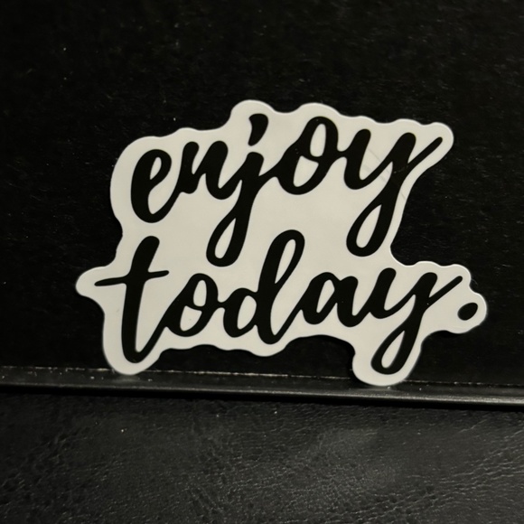ENJOY TODAY QUOTE STICKER - Picture 1 of 1